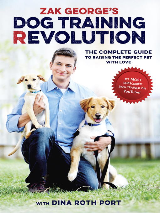 Title details for Zak George's Dog Training Revolution by Zak George - Wait list